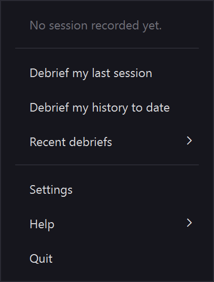 The o7 Debrief tray menu: debrief the last session or the whole history to date, reopen recent reports, Settings, Help and Quit